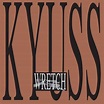 Kyuss · Wretch (LP) (2014)