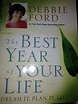 Debbie Ford, The Best Year of Your Life | Life, Bestselling author, How ...