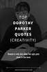 Top 40 Dorothy Parker Quotes (CREATIVITY)