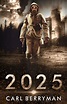 Carl Berryman’s dystopian fiction “2025” receives praise from The US ...