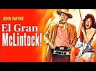 El gran McLintock (1963) Película en español - YouTube