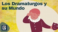 Los Dramaturgos y su Mundo - YouTube