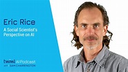 A Social Scientist’s Perspective on AI with Eric Rice - #511 - YouTube