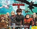 COMO ENTRENAR A TU DRAGON 3 (EL LIBRO DE LA PELICULA) | DREAMWORKS ...