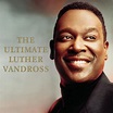 Luther Vandross - The Ultimate Luther Vandross Lyrics and Tracklist ...