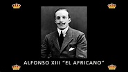 Curiosidades Reales - Alfonso XIII - YouTube