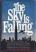 The Sky is Falling by Arthur Weingarten: Fine Hardcover (1977) 1st ...