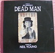 Neil Young – Dead Man (Original Motion Picture Soundtrack) (1996, Vinyl ...