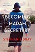 Becoming Madam Secretary by Stephanie Dray - Penguin Books Australia