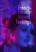 Watch French Touch: Mixed Feelings (2019) - Free Movies | Tubi