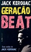 GERAÇÃO BEAT - Jack Kerouac, Introdução de A.M. Homes - L&PM Pocket - A ...