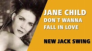 Jane Child - Don't Wanna Fall In Love (Teddy Riley´s New Jack Swing ...
