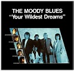 The Moody Blues: Your Wildest Dreams (1986)