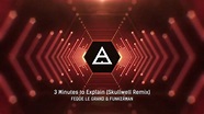 Fedde le Grand & Funkerman - 3 Minutes to Explain (Skullwell Remix ...