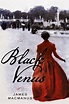 Black Venus | James MacManus | Macmillan