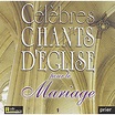CELEBRES CHANTS D'ÉGLISE POUR LE MARIAGE 1 - EDITIONS RESIAC