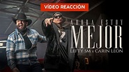 Lefty SM x Carin Leon - Ahora Estoy Mejor || Vídeo Reacción || José ...