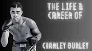 The Life & Career of Charley Burley │The Greatest Uncrowned Champion ...