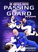 Passing the Guard: BJJ Fundamentals - Go Further Faster by John Danaher ...