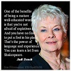 Judi Dench | Funny Things and Thoughtful Things | Aging quotes, Woman ...