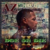 AZ Finally Announces 'Doe Or Die 2' Release Date; Reveals Tracklist ...