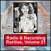 Radio & Recording Rarities, Volume 21 - Compilation by Various Artists ...