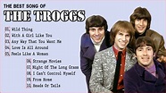 The Very Best Of The Troggs - The Troggs Greatest Hits Full Album - YouTube