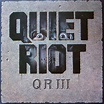 Quiet Riot - QR III - Encyclopaedia Metallum: The Metal Archives