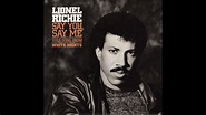 Lionel Richie - Say You, Say Me (1985) HQ - YouTube