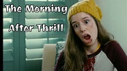 The Morning After Thrill - YouTube