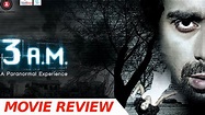 3 Am - Full Movie Review | Ranvijay Singh | Bollywood Movies Reviews ...
