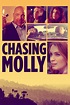 Chasing Molly | Rotten Tomatoes