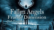 Fallen Angels - Fractal Dimension (Subtitulado Español) - YouTube