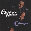 Christopher Williams - Changes (CD, Album) | Discogs