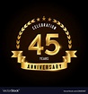45 years anniversary celebration logotype golden Vector Image