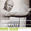 Home Again - Jimmy Somerville | Songs, Reviews, Credits | AllMusic