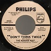 The Wonder Who? - Don't Think Twice (1965, Vinyl) | Discogs