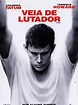 Veia de Lutador - Filme 2009 - AdoroCinema