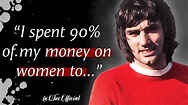 George's Best Quotes That Are Definitely Worth Listening To! | Famous ...