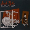 Buy Josh Pyke - But For All These Shrinking Hearts CD | Sanity Online