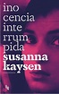 ‘Inocencia interrumpida’, de Susanna Kaysen – Culturamas