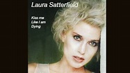 Laura Satterfield Kiss me Like I am dying - YouTube