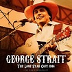 George Strait – The Lone Star Cafe 1984 (Live) (2023) » download mp3 ...