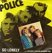 The Police - So Lonely (1979, Vinyl) | Discogs