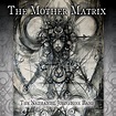 The Mother Matrix – Never Was Magazine