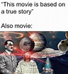 Movie based on a true story memes on the rise : r/MNN_MemeNewsNetwork