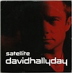 Album Satellite de David Hallyday sur CDandLP