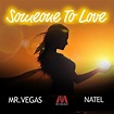 Stream Mr. Vegas & Natel - Someone to Love by Official Mr. Vegas Music ...