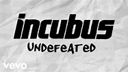 Incubus - Undefeated (Lyric Video) - YouTube