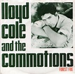 THE LLOYD COLE AND THE COMMOTIONS STORY, 1983-1989. | dereksmusicblog